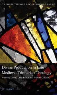 Divine Production in Late Medieval Trinitarian Theology