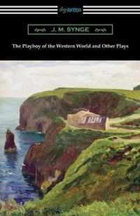 The Playboy of the Western World and Other Plays