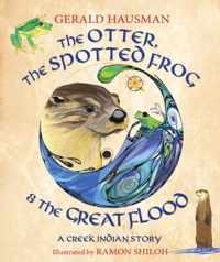 The Otter, the Spotted Frog & the Great Flood