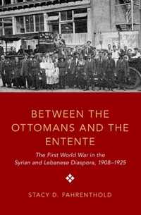 Between the Ottomans and the Entente