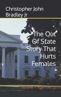 The Out Of State Story That Hurts Females