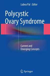 Polycystic Ovary Syndrome: Current and Emerging Concepts