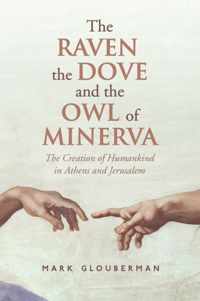 Raven, The Dove, And The Owl Of Minerva