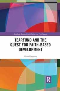 Tearfund and the Quest for Faith-Based Development