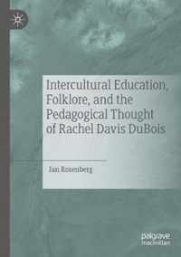 Intercultural Education, Folklore, and the Pedagogical Thought of Rachel Davis DuBois