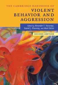 The Cambridge Handbook of Violent Behavior and Aggression