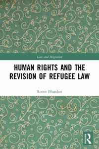 Human Rights and The Revision of Refugee Law