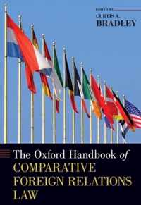 The Oxford Handbook of Comparative Foreign Relations Law