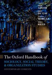 The Oxford Handbook of Sociology, Social Theory, and Organization Studies