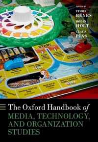 The Oxford Handbook of Media, Technology, and Organization Studies