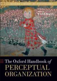 The Oxford Handbook of Perceptual Organization