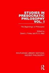 Studies in Presocratic Philosophy Volume 1