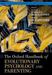 The Oxford Handbook of Evolutionary Psychology and Parenting