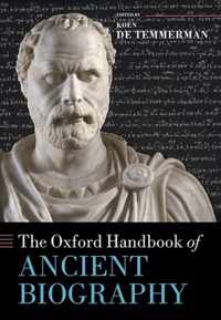 The Oxford Handbook of Ancient Biography