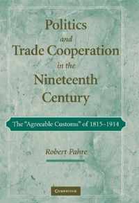 Politics and Trade Cooperation in the Nineteenth Century