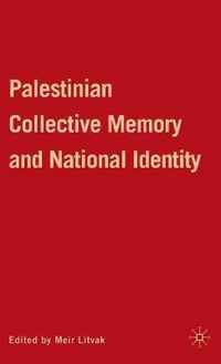 Palestinian Collective Memory and National Identity