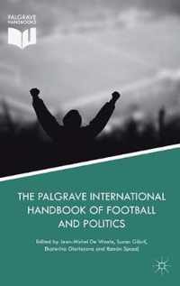 The Palgrave International Handbook of Football and Politics