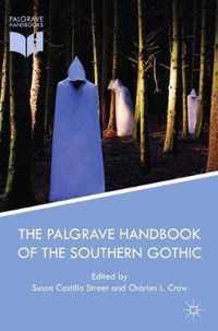 The Palgrave Handbook of the Southern Gothic