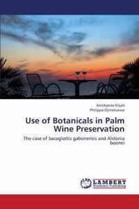 Use of Botanicals in Palm Wine Preservation