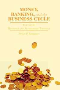 Money, Banking, and the Business Cycle: Volume II