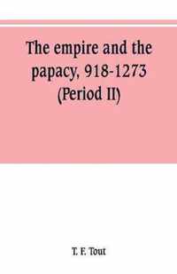 The empire and the papacy, 918-1273 (Period II)