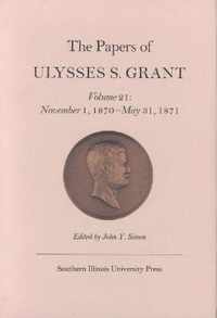 The Papers of Ulysses S. Grant, Volume 21