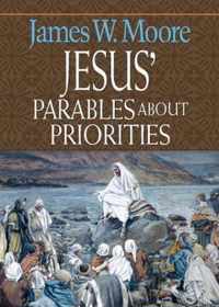 Jesus' Parables About Priorities