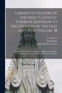 Library of Fathers of the Holy Catholic Church, Anterior to the Division of the East and West Volume 38