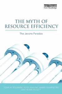 The Myth of Resource Efficiency