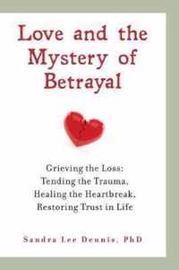 Love and the Mystery of Betrayal: Grieving the Loss