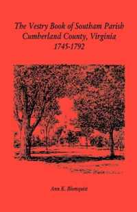 The Vestry Book of Southam Parish, Cumberland County, Virginia, 1745-1792