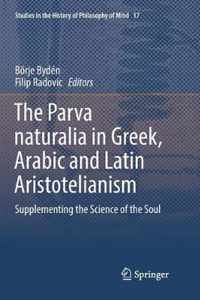 The Parva naturalia in Greek, Arabic and Latin Aristotelianism