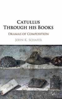 Catullus Through his Books