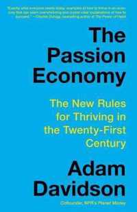 The Passion Economy The New Rules for Thriving in the TwentyFirst Century