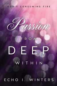 Passion from Deep Within