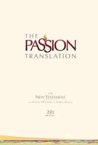 The Passion Translation Nt with Psalms, Proverbs and Song of Songs (2020 Edn) Hb Ivory