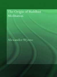 The Origin of Buddhist Meditation