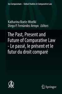 The Past, Present and Future of Comparative Law - Le passé, le présent et le futur du droit comparé