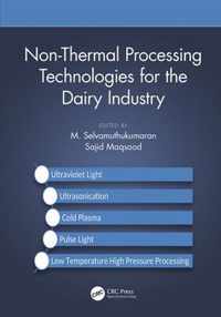 Non-Thermal Processing Technologies for the Dairy Industry