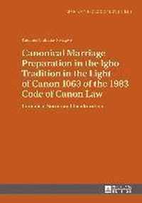 Canonical Marriage Preparation in the Igbo Tradition in the Light of Canon 1063 of the 1983 Code of Canon Law