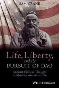 Life, Liberty, and the Pursuit of Dao