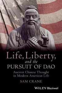 Life, Liberty, And The Pursuit Of Dao