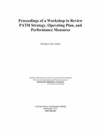 Proceedings of a Workshop to Review PATH Strategy, Operating Plan, and Performance Measures