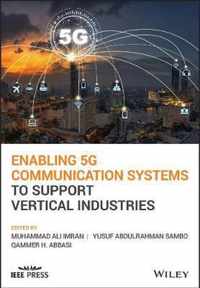 Enabling 5G Communication Systems to Support Vertical Industries