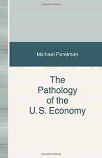 The Pathology of the US Economy