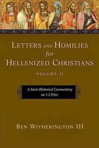 Letters and Homilies for Hellenized Christians: A Socio-Rhetorical Commentary on 1-2 Peter