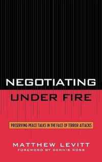 Negotiating Under Fire