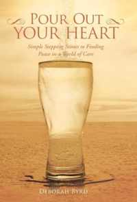 Pour Out Your Heart