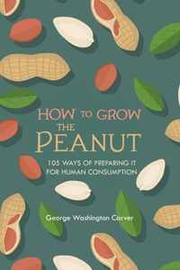 How to Grow the Peanut