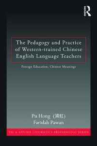 Pedagogy And Practice Of Western-Trained Chinese English Lan